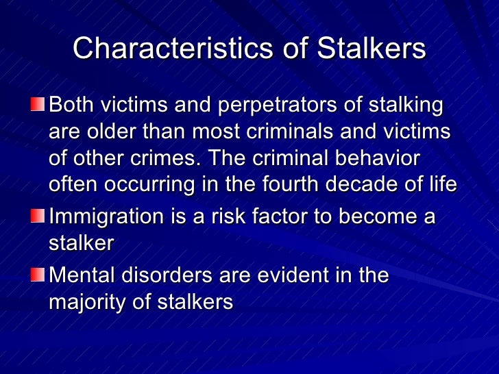 Characteristics of stalkers